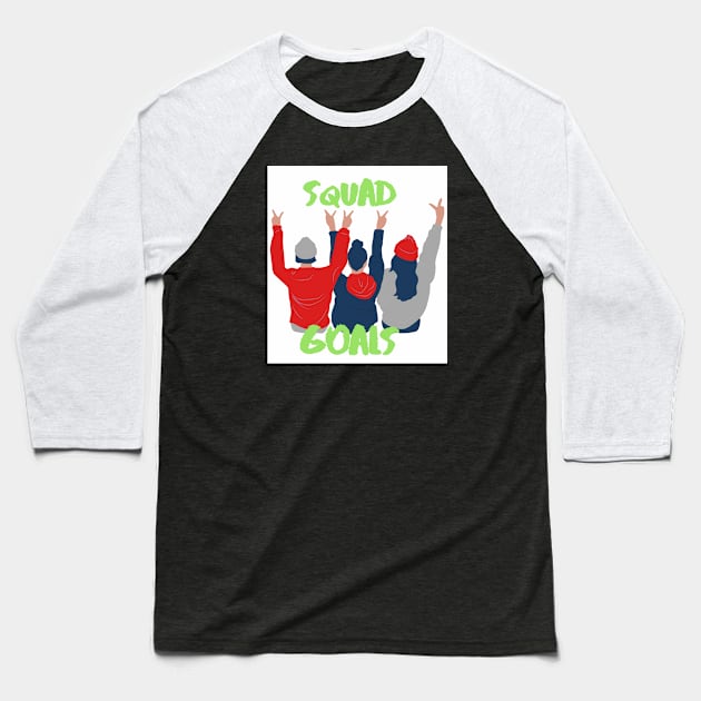 Squad Goals Baseball T-Shirt by Kjbargainshop07